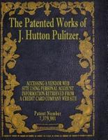 The Patented Works of J. Hutton Pulitzer - Patent Number 7,379,901