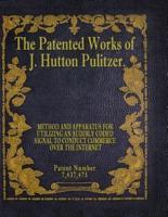 The Patented Works of J. Hutton Pulitzer - Patent Number 7,437,475