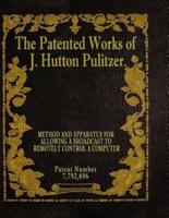 The Patented Works of J. Hutton Pulitzer - Patent Number 7,792,696
