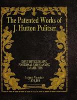 The Patented Works of J. Hutton Pulitzer - Patent Number 7,870,189