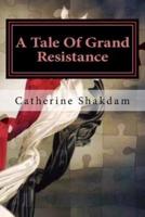A Tale of Grand Resistance