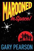 Marooned in Space!