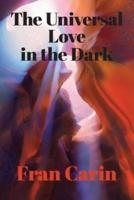The Universal Love in the Dark
