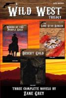 A Wild West Trilogy