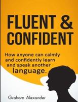 Fluent and Confident