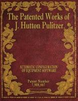 The Patented Works of J. Hutton Pulitzer - Patent Number 7,908,467