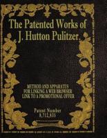 The Patented Works of J. Hutton Pulitzer - Patent Number 8,712,835
