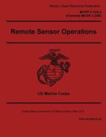 Marine Corps Reference Publication MCRP 2-10A.5 Formerly MCRP 2-24B Remote Sensor Operations 2 May 2016