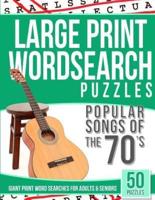 Large Print Wordsearches Puzzles Popular Songs of 70S