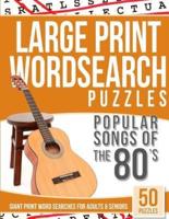 Large Print Wordsearches Puzzles Popular Songs of 80S
