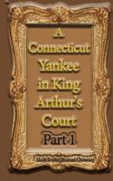 A Connecticut Yankee in King Arthur's Court, Part 1