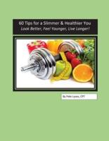 60 Tips for a Slimmer and Healthier You