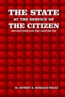 The State at The Service of the Citizen: Reflections for the 21st century