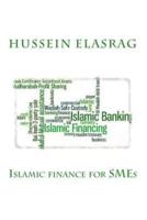 Islamic Finance for Small and Medium Enterprises (Smes)