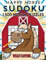 Happy Horse Sudoku 1,500 Medium Puzzles. Gigantic Big Value Book