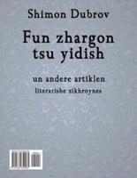 Fun "Zhargon" Tsu Yidish, Un Andere Artiklen