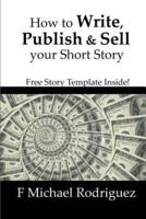 How to Write, Publish & Sell Your Short Story