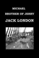 Michael, Brother of Jerry by Jack London