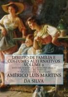 Direito De Familia E Costumes Alternativos - Volume 2