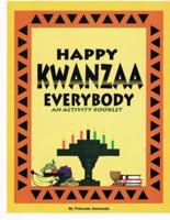 Happy Kwanzaa Everybody