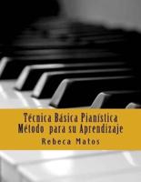 Técnica Básica Pianística. Método Para Su Aprendizaje