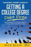 The Money Champ's Guide to Getting a College Degree Debt Free