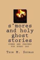 S'Mores and Holy Ghost Stories