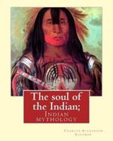 The Soul of the Indian; By