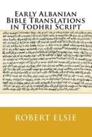 Early Albanian Bible Translations in Todhri Script