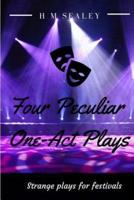 Four Peculiar One-Act Plays