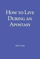 How to Live During an Apostasy