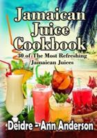 Jamaican Juice Cookbook