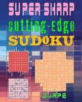 Super Sharp Cutting-Edge Sudoku