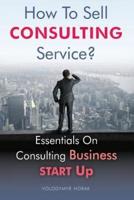 How to Sell Consulting Service?