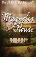 Magnolia House