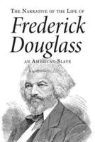 Narrative of the Life of Frederick Douglass, an American Slave