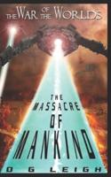 The Massacre of Mankind