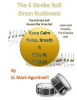 The 6 Stroke Roll Drum Rudiment