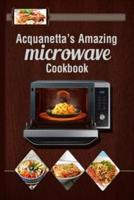 Acquanetta's Amazing Microwave Cookbook