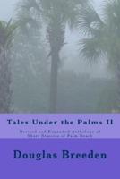 Tales Under the Palms II