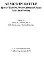 ARMOR IN BATTLE Special Edition for the Armored Force 75th Anniversary