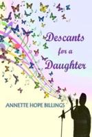 Descants for a Daughter