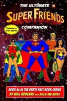 The Ultimate Super Friends Companion