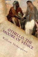 Othello, The Moore of Venice