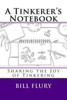 A Tinkerer's Notebook