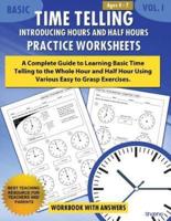 Basic Time Telling - Introducing Hours and Half Hours - Practice Worksheets Workbook With Answers