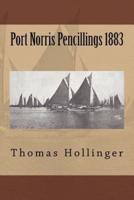 Port Norris Pencillings 1883