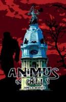 Animus in Philly