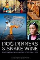 Dog Dinners & Snake Wine