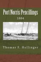 Port Norris Pencillings 1884